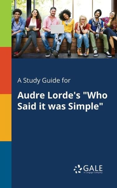 Cover for Cengage Learning Gale · A Study Guide for Audre Lorde's &quot;Who Said It Was Simple&quot; (Paperback Bog) (2018)