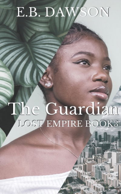 The Guardian - E B Dawson - Books - Draft2digital - 9781393799542 - March 31, 2020