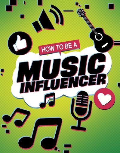 Cover for Kaitlin Scirri · How to be a Music Influencer - How to be an Influencer (Inbunden Bok) (2021)