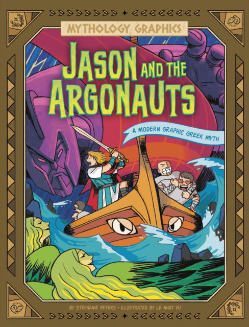 Jason and the Argonauts: A Modern Graphic Greek Myth - Mythology Graphics - Stephanie Peters - Böcker - Capstone Global Library Ltd - 9781398257542 - 10 oktober 2024