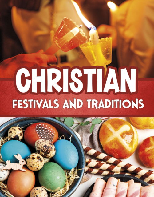 Cover for Mari Bolte · Christian Festivals and Traditions - Religious Festivals and Traditions (Hardcover Book) (2025)