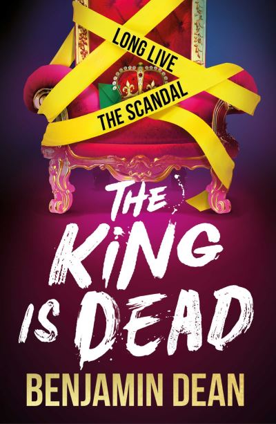 Cover for Benjamin Dean · The King is Dead (Paperback Book) (2022)