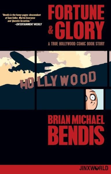 Cover for Brian Michael Bendis · Fortune and Glory: A True Hollywood Comic Book Story (Paperback Book) (2019)