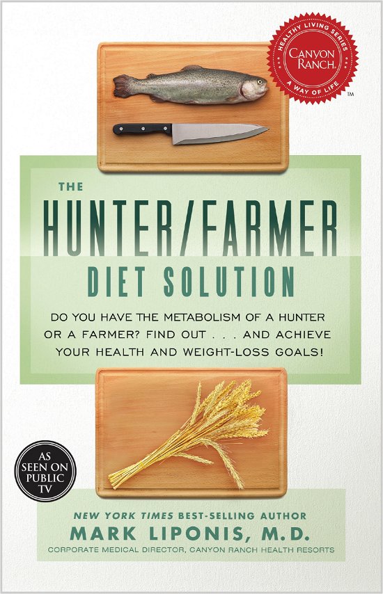 Cover for M.d. Mark Liponis M.d. · The Hunter / Farmer Diet Solution: Do You Have the Metabolism of a Hunter or a Farmer? Find out . . . and Achieve Your Health and Weight-loss Goals! (Healthy Living) (Pocketbok) (2014)