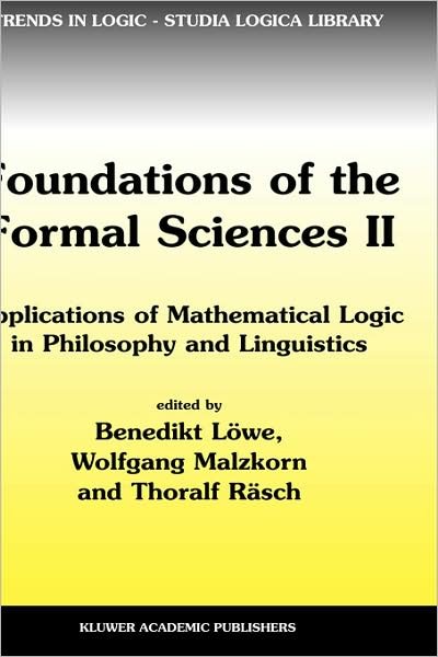 Cover for Joseph Agassi · Foundations of the Formal Sciences II: Applications of Mathematical Logic in Philosophy and Linguistics - Trends in Logic (Innbunden bok) [2003 edition] (2003)