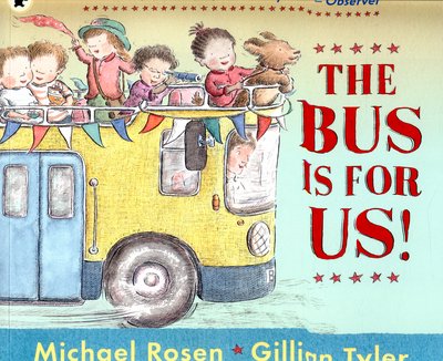 Cover for Michael Rosen · The Bus Is for Us! (Paperback Bog) (2016)