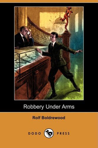 Cover for Rolf Boldrewood · Robbery Under Arms (Dodo Press) (Paperback Bog) (2008)