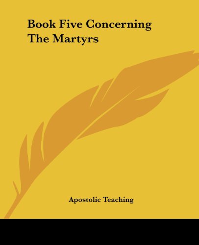 Cover for Apostolic Teaching · Book Five Concerning the Martyrs (Paperback Book) (2004)