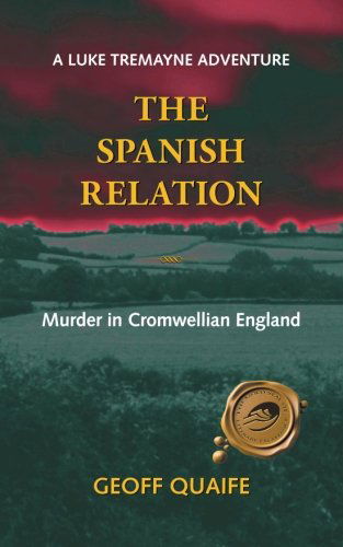 Cover for Geoff Quaife · The Spanish Relation: Murder in Cromwellian England (Paperback Book) (2014)