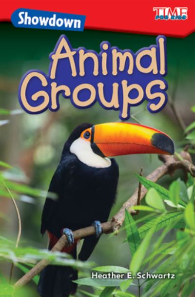 Cover for Heather E. Schwartz · Showdown Animal Groups - TIME FOR KIDS® - 1st Grade Reading Level - Great for Beginning Readers  - 16 Pages (Paperback Book) (2018)