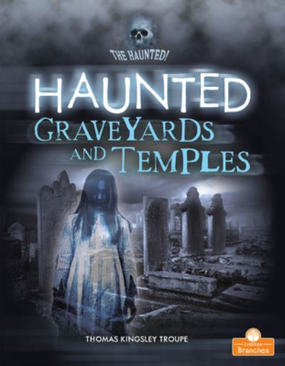 Cover for Thomas Kingsley Troupe · Haunted Graveyards and Temples (Buch) (2021)