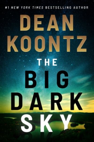 Cover for Dean Koontz · The Big Dark Sky (Hardcover bog) (2022)