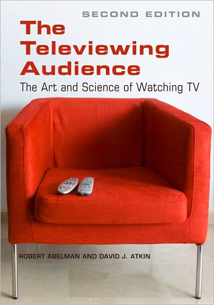 Cover for Robert Abelman · The Televiewing Audience: The Art and Science of Watching TV (Paperback Book) [New edition] (2010)