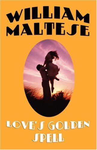 Cover for William Maltese · Love's Golden Spell (Paperback Book) (2007)