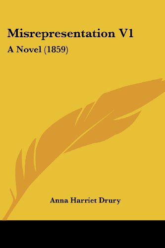 Cover for Anna Harriet Drury · Misrepresentation V1: a Novel (1859) (Paperback Book) (2008)