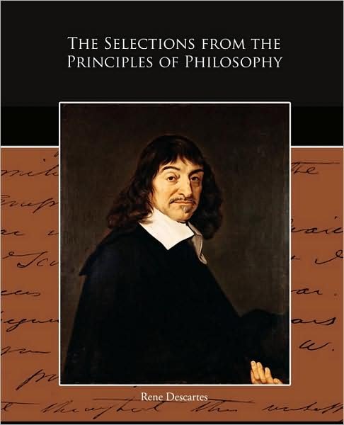 Cover for Rene Descartes · The Selections from the Principles of Philosophy (Taschenbuch) (2009)
