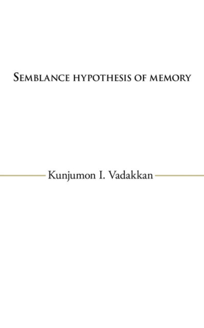 Cover for Kunjumon I. Vadakkan · Semblance Hypothesis of Memory (Paperback Book) (2008)