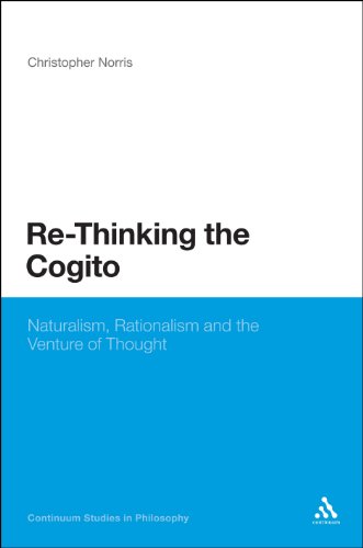 Cover for Christopher Norris · Re-thinking the Cogito: Naturalism, Reason and the Venture of Thought (Bloomsbury Studies in Philosophy) (Hardcover Book) (2010)