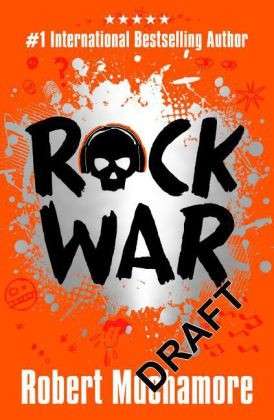 Rock War: Rock War: Book 1 - Rock War - Robert Muchamore - Bøger - Hachette Children's Group - 9781444914542 - 15. september 2016