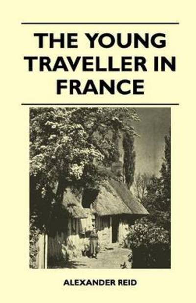 Cover for Alexander Reid · The Young Traveller in France (Taschenbuch) (2011)