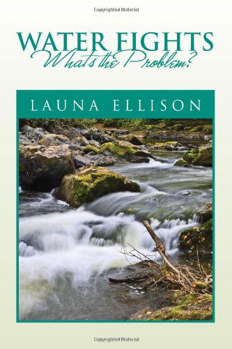 Cover for Launa Ellison · Water Fights (Hardcover Book) (2010)