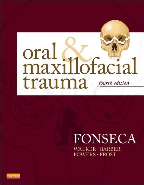 Cover for Fonseca, Raymond J. (Private Practice, Oral and Maxillofacial Surgery, Asheville; Clinical Professor, Department of Oral and Maxillofacial Surgery, University of North Carolina, Chapel Hill, NC) · Oral and Maxillofacial Trauma (Hardcover Book) (2012)