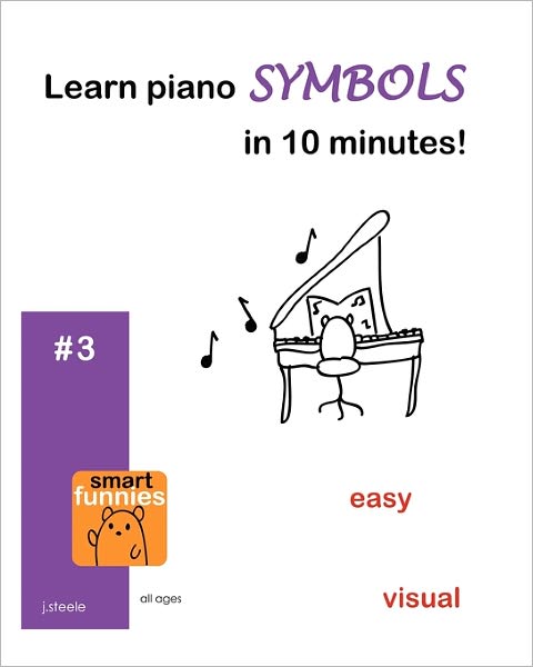 Cover for J Steele · Learn Piano Symbols in 10 Minutes! (Paperback Book) (2010)