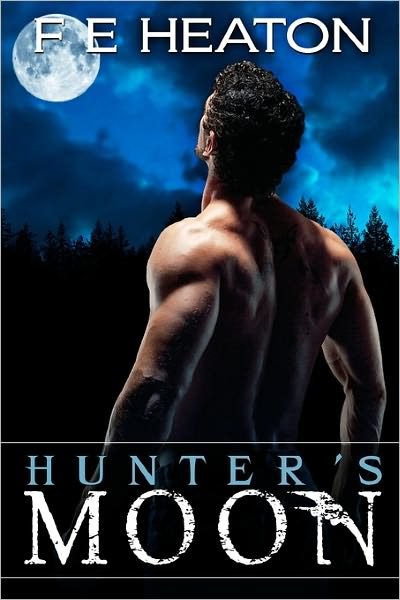 Cover for F E Heaton · Hunter's Moon: Vampires Realm Romance Series (Paperback Bog) (2011)