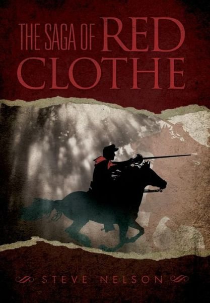 Cover for Steve Nelson · The Saga of Red Clothe (Innbunden bok) (2013)