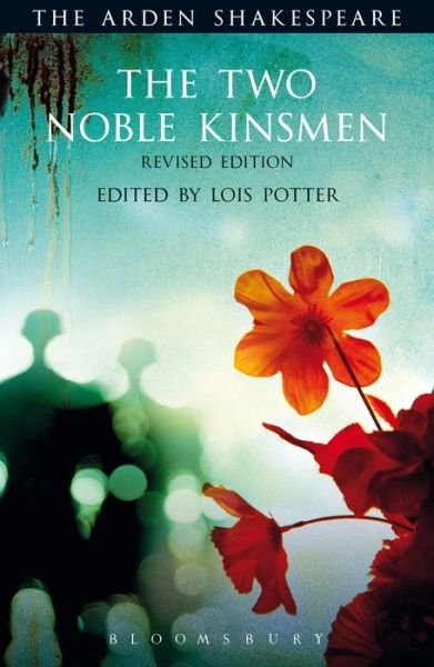 Cover for William Shakespeare · The Two Noble Kinsmen, Revised Edition - The Arden Shakespeare Third Series (Paperback Book) (2015)