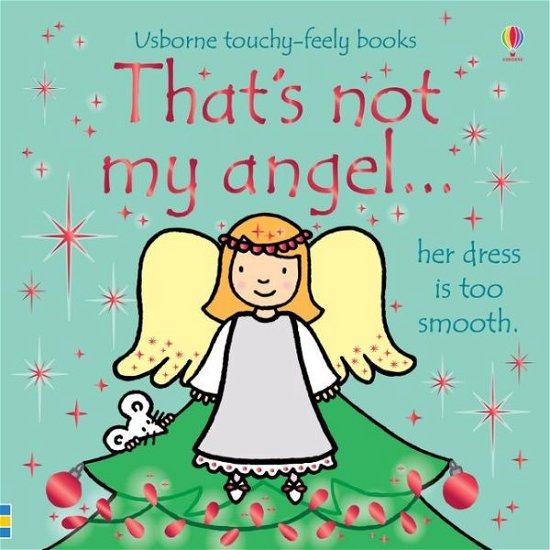 That's not my angel… - THAT'S NOT MY® - Fiona Watt - Bøker - Usborne Publishing Ltd - 9781474953542 - 4. oktober 2018