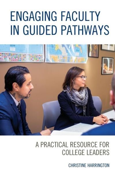Cover for Christine Harrington · Engaging Faculty in Guided Pathways: A Practical Resource for College Leaders (Paperback Book) (2020)