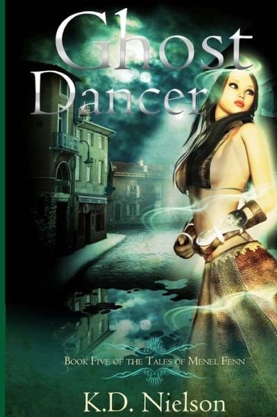 Cover for Kd Nielson · Ghost Dancer: Book Five of the Tales of Menel Fenn (Taschenbuch) [Lrg edition] (2012)