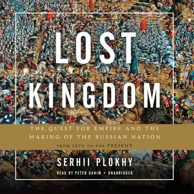 Lost Kingdom - Serhii Plokhy - Music - Basic Books - 9781478997542 - October 10, 2017