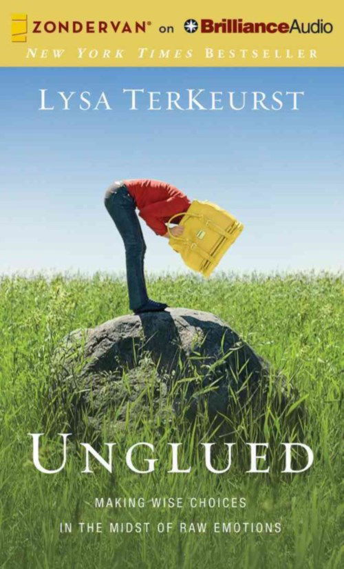Cover for Lysa Terkeurst · Unglued: Making Wise Choices in the Midst of Raw Emotions (Lydbog (CD)) [Unabridged edition] (2013)