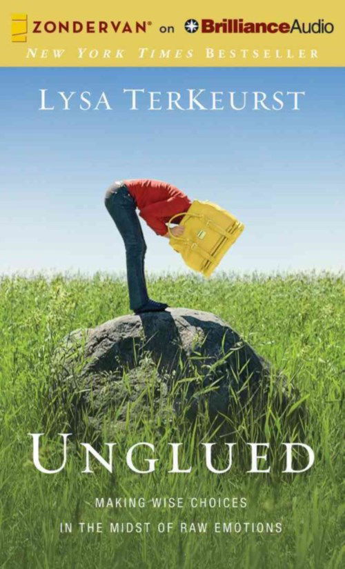 Unglued: Making Wise Choices in the Midst of Raw Emotions - Lysa Terkeurst - Audio Book - Zondervan on Brilliance Audio - 9781480554542 - August 20, 2013