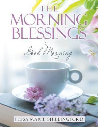 Cover for Tessa-Marie Shillingford · The Morning Blessings: Good Morning (Paperback Book) (2019)
