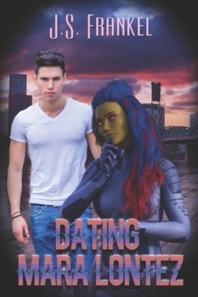 Cover for J S Frankel · Dating Mara Lontez (Paperback Book) (2020)