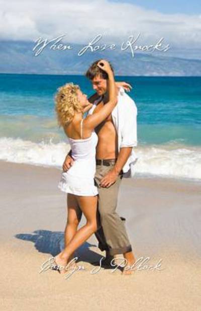 When Love Knocks - Carolyn J Pollack - Books - Trafford Publishing - 9781490735542 - May 8, 2014