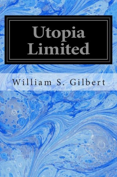 Cover for Sir Arthur Sullivan · Utopia Limited: or the Flowers of Progress (Paperback Book) (2014)