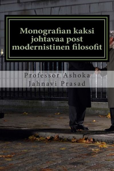 Cover for Ashoka Jahnavi Prasad · Monografian kaksi johtavaa post modernistinen filosofit (Paperback Book) (2014)