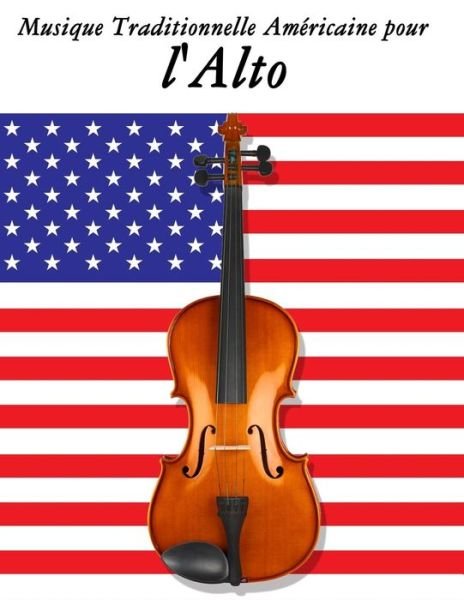 Cover for Uncle Sam · Musique Traditionnelle Americaine Pour L'alto: 10 Chansons Patriotiques Des Etats-unis (Paperback Book) (2014)
