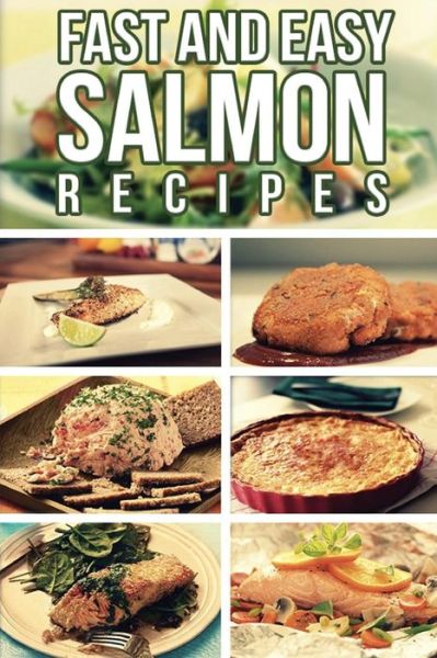 Cover for Anela T · Fast and Easy Salmon Recipes (Paperback Book) (2014)