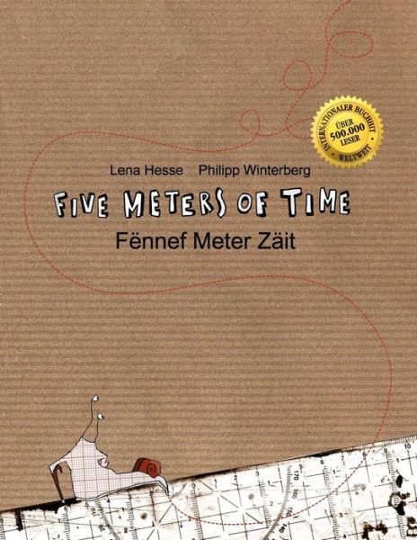 Cover for Lena Hesse · Five Meters of Time / Fënnef Meter Zäit: Children's Picture Book English-luxembourgish (Dual Language / Bilingual Edition) (Paperback Book) [Bilingual edition] (2014)