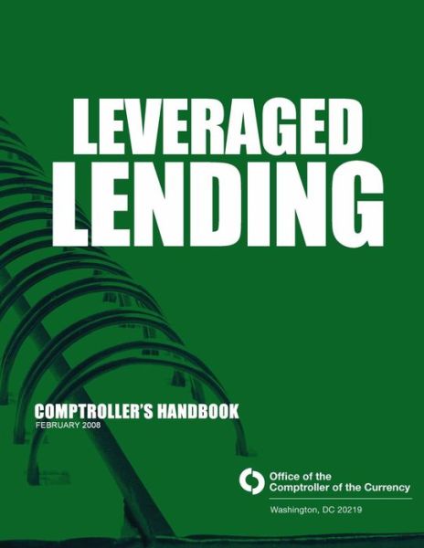 Cover for Comptroller of the Currency Administrato · Leveraged Lending Comptroller's Handbook February 2008 (Taschenbuch) (2015)