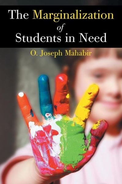 Cover for O Joseph Mahabir · The Marginalization of Students in Need (Paperback Book) (2015)