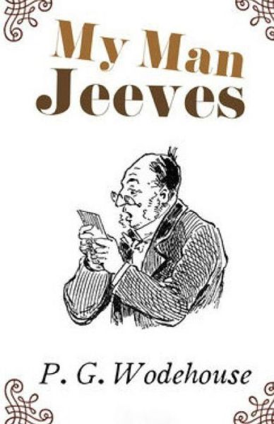 My Man Jeeves - P G Wodehouse - Książki - Createspace - 9781507585542 - 17 stycznia 2015