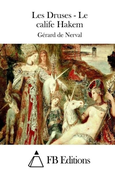 Cover for Gerard De Nerval · Les Druses - Le Calife Hakem (Pocketbok) (2015)
