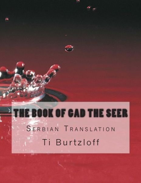 Cover for Ti Burtzloff · The Book of Gad the Seer: Serbian Translation (Paperback Book) (2015)