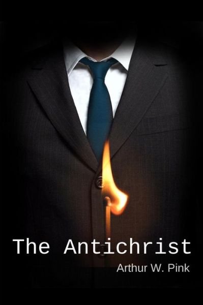 Cover for Arthur W Pink · The Antichrist (Paperback Book) (2015)
